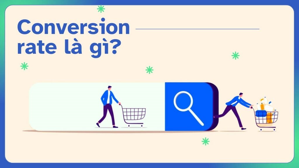 Conversion rate là gì?