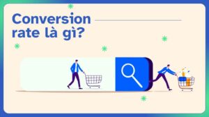 Conversion rate là gì?
